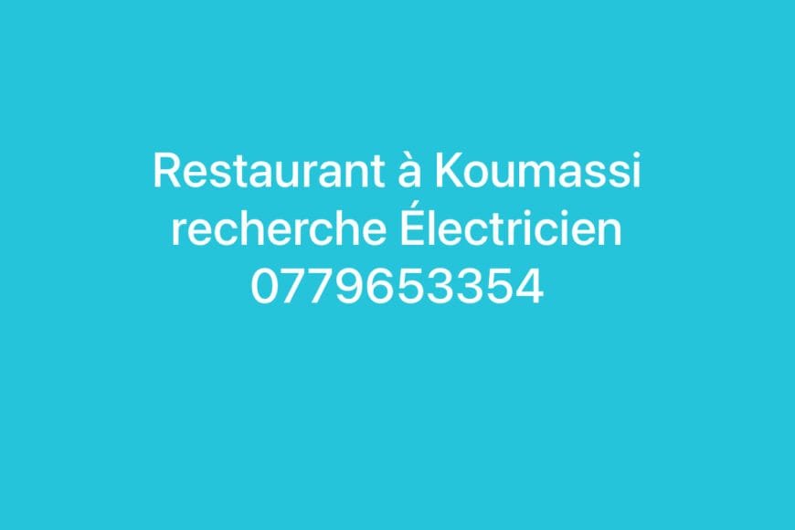 Restaurant à Koumassi recherche Électricien